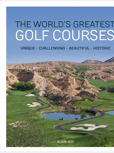 The World's Greatest Golf Courses
