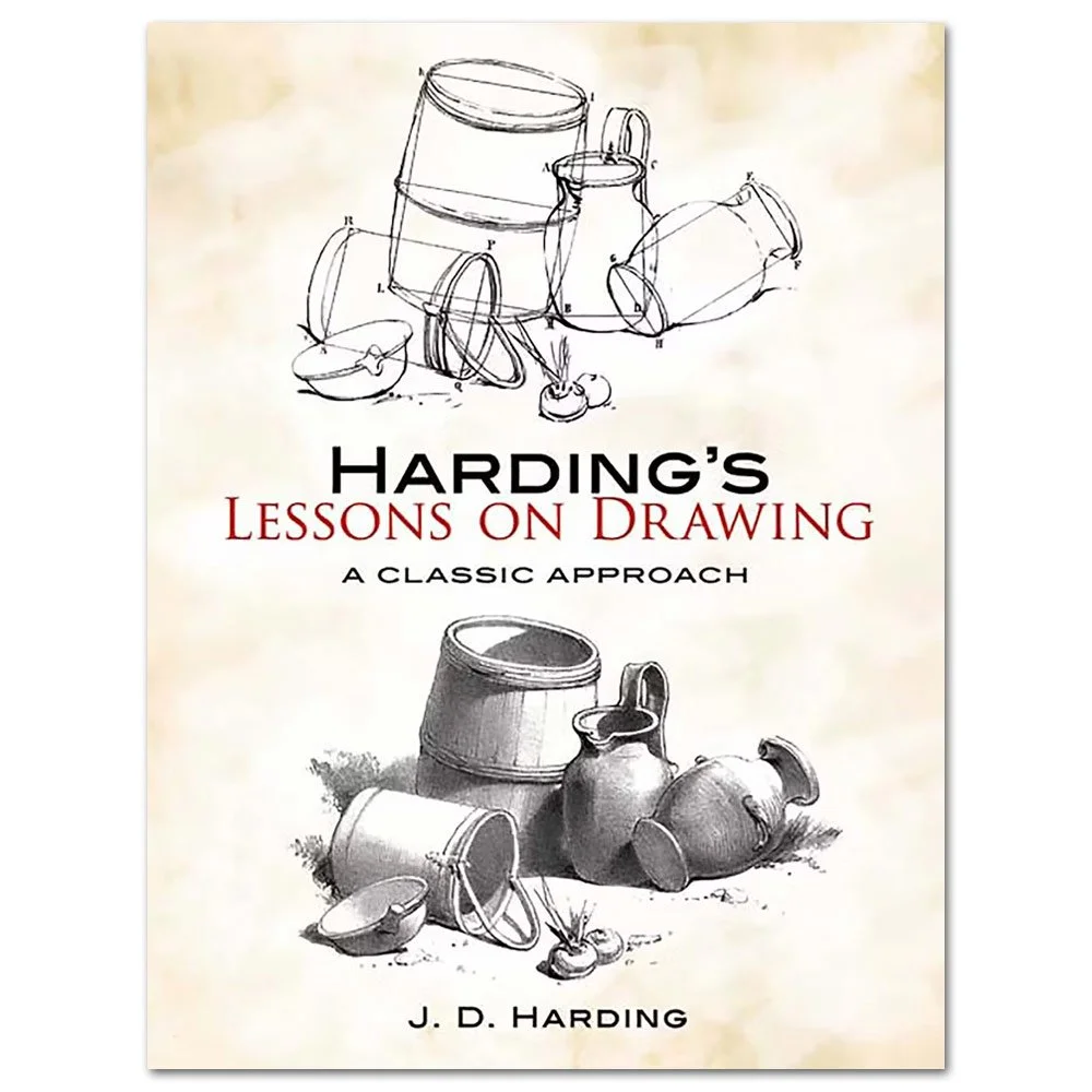 Harding's Lessons on Drawing: A Classic Approach - by J.D. Harding