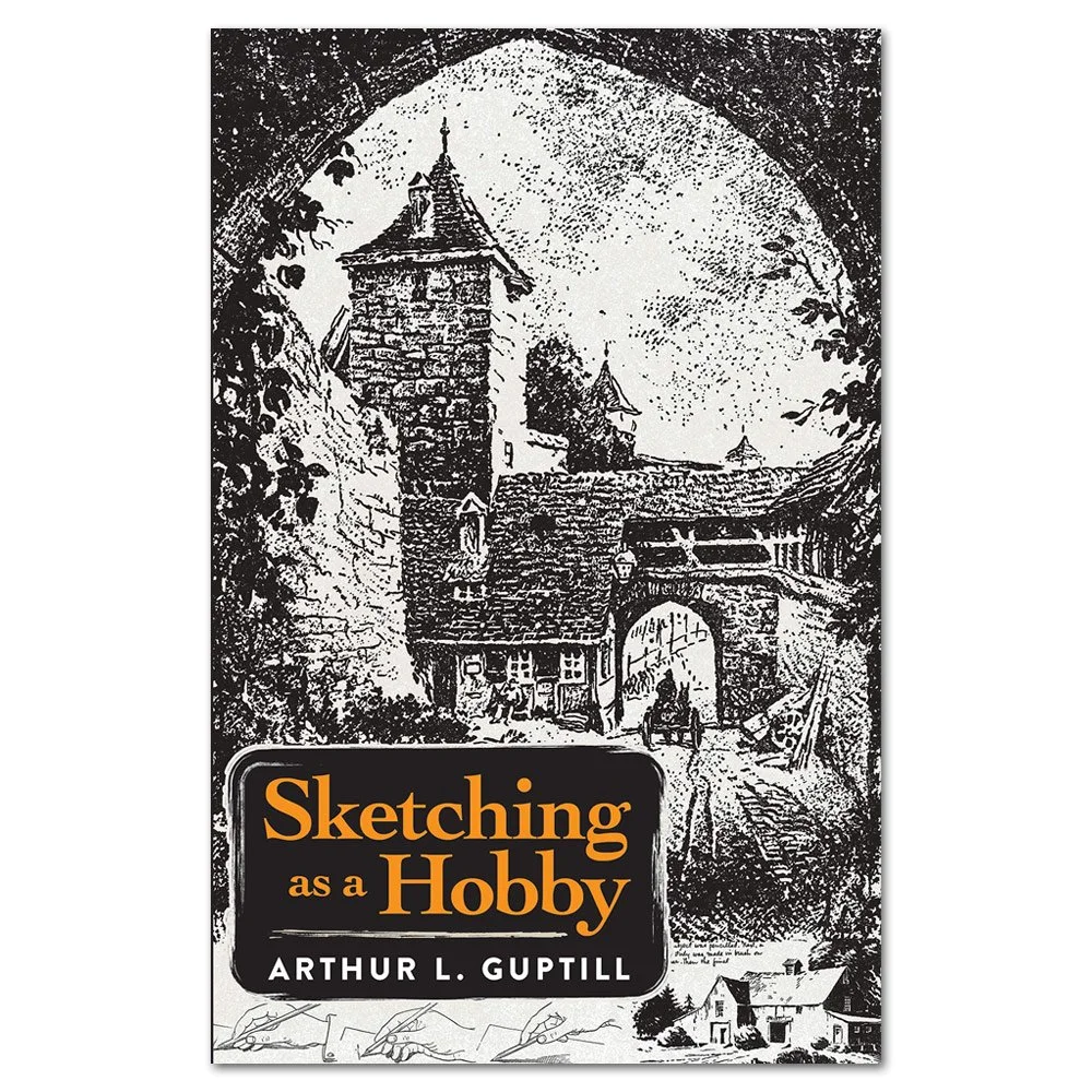 Sketching as a Hobby - by Arthur L. Guptill