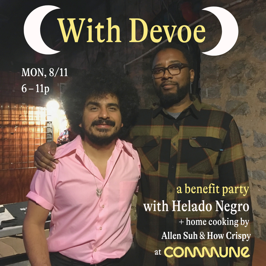 With Devoe – A Benefit for Chris Devoe with Helado Negro