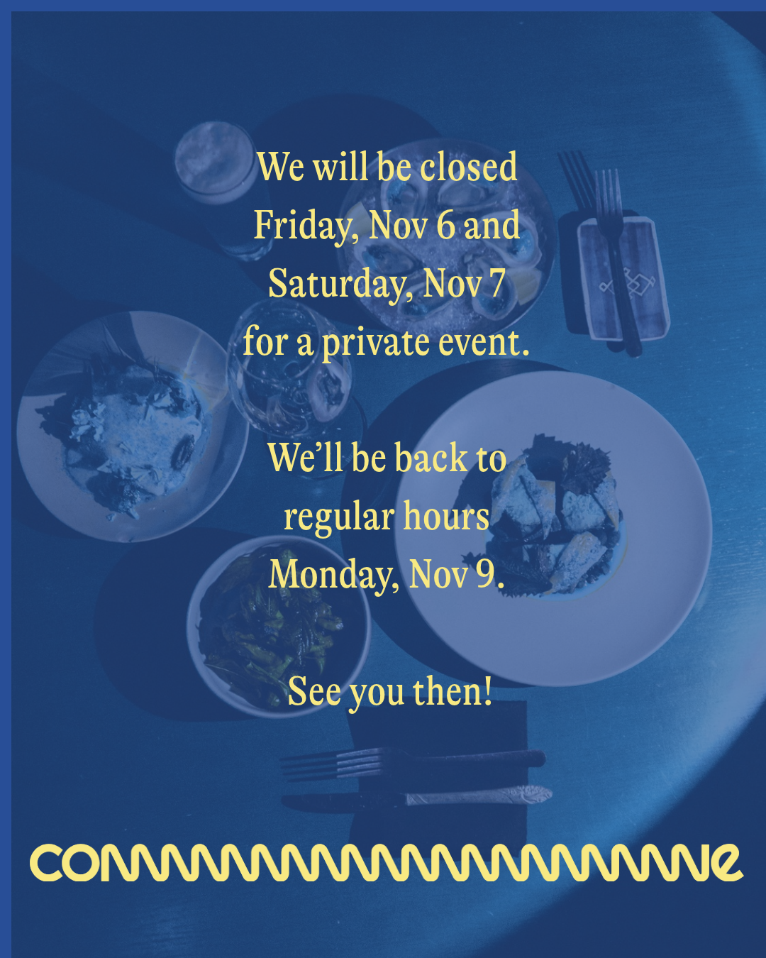 CLOSED  FRI &amp; SAT – For Private Party