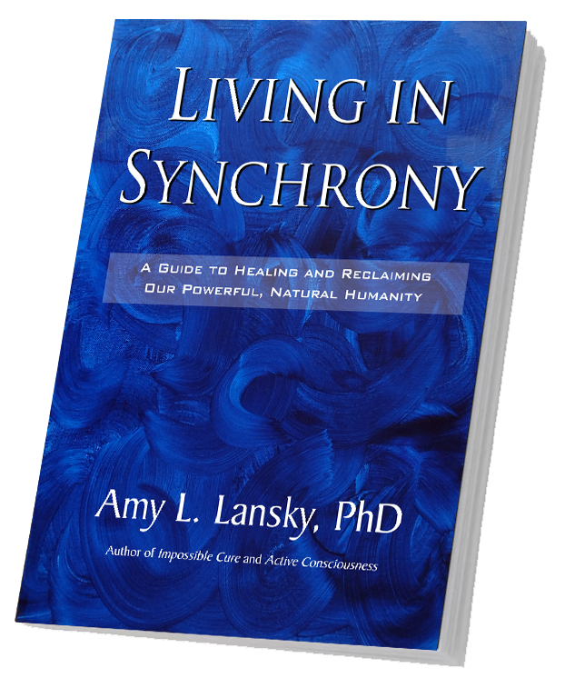 Book Review: Living in Synchrony - A Guide to Healing and Reclaiming Our Powerful, Natural Humanity, by Amy L. Lansky, PhD