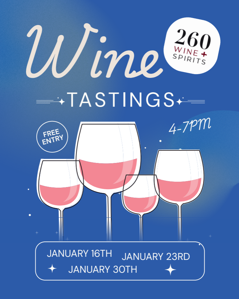 Weekly tastings at 260 Wine + Spirits