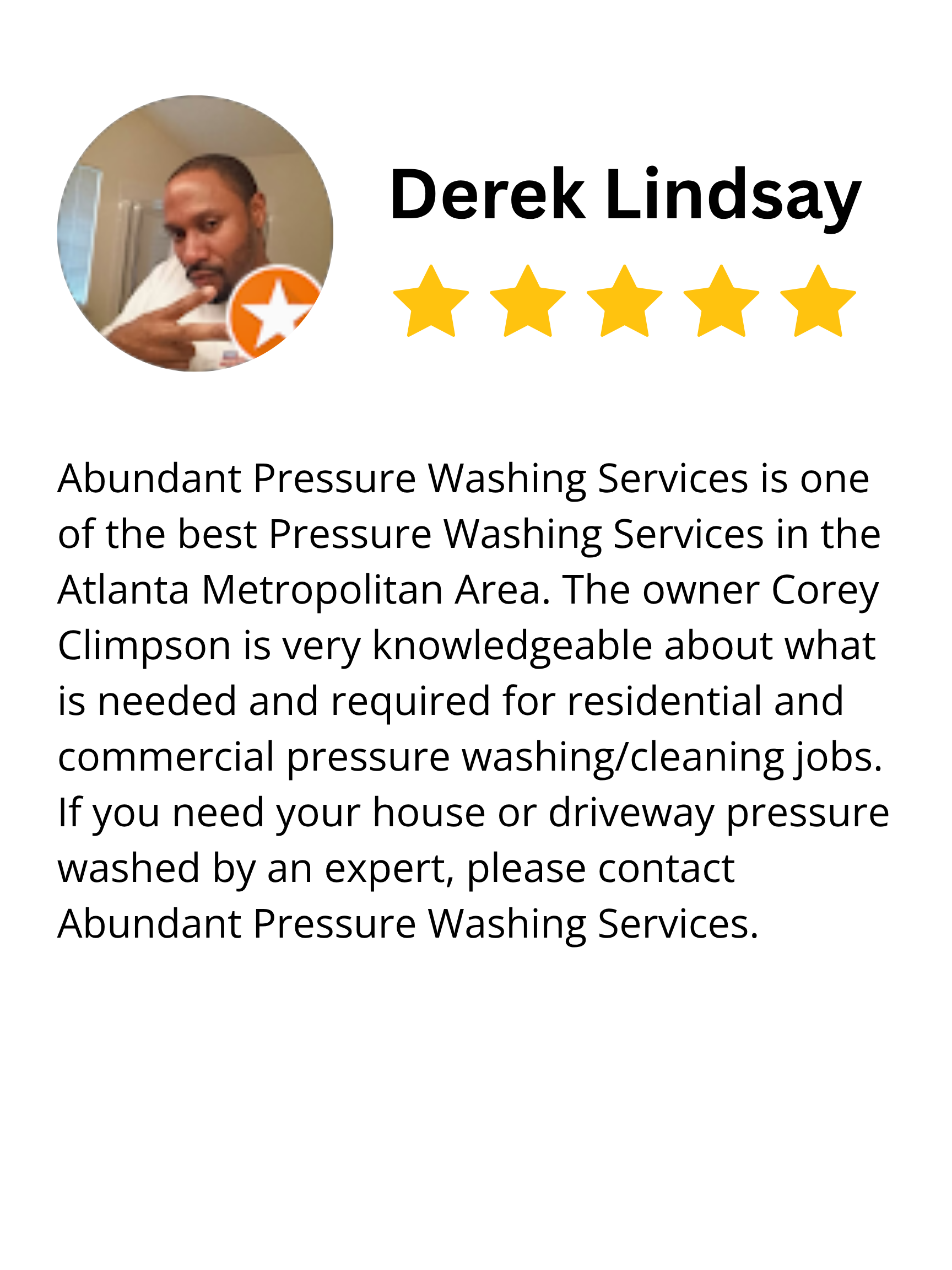 Profile picture of Derek Lindsay with a five-star rating, and a business review for Abundant Pressure Washing Services in Atlanta.
