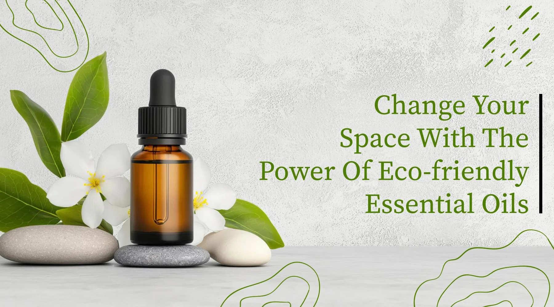 Change Your Space with the Power of Eco-Friendly Essential Oils