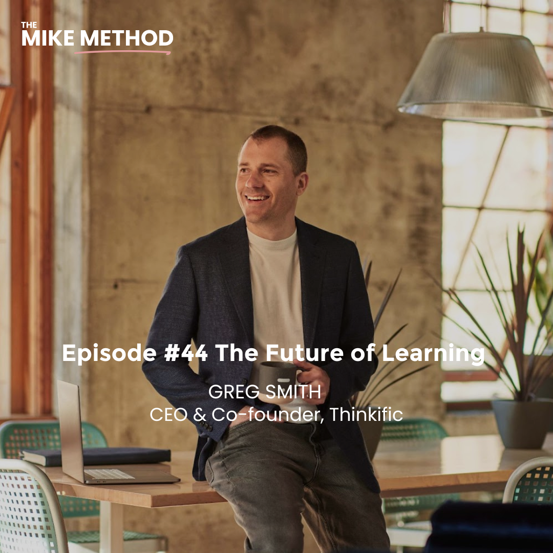 The Future of Learning with Greg Smith, CEO of Thinkific