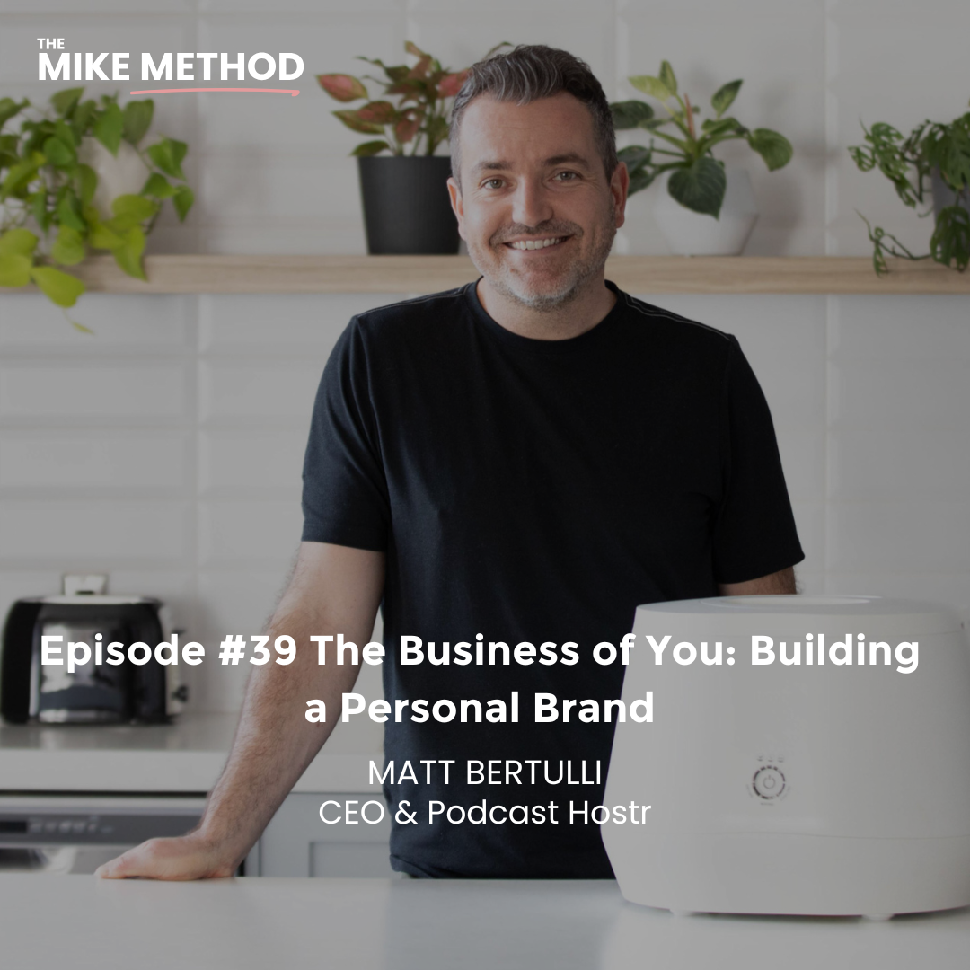 The Business of You: Building a Personal Brand with Matt Bertulli
