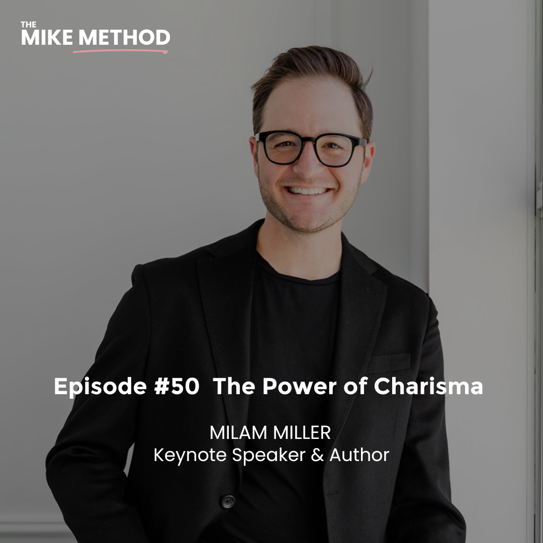  The Power of Charisma with Milam Miller