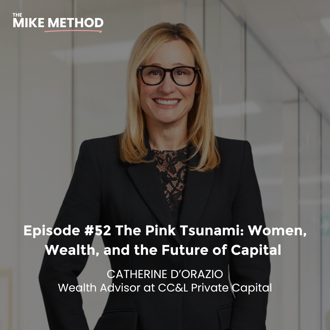 The Pink Tsunami: Women, Wealth, and the Future of Capital with Catherine D’Orazio