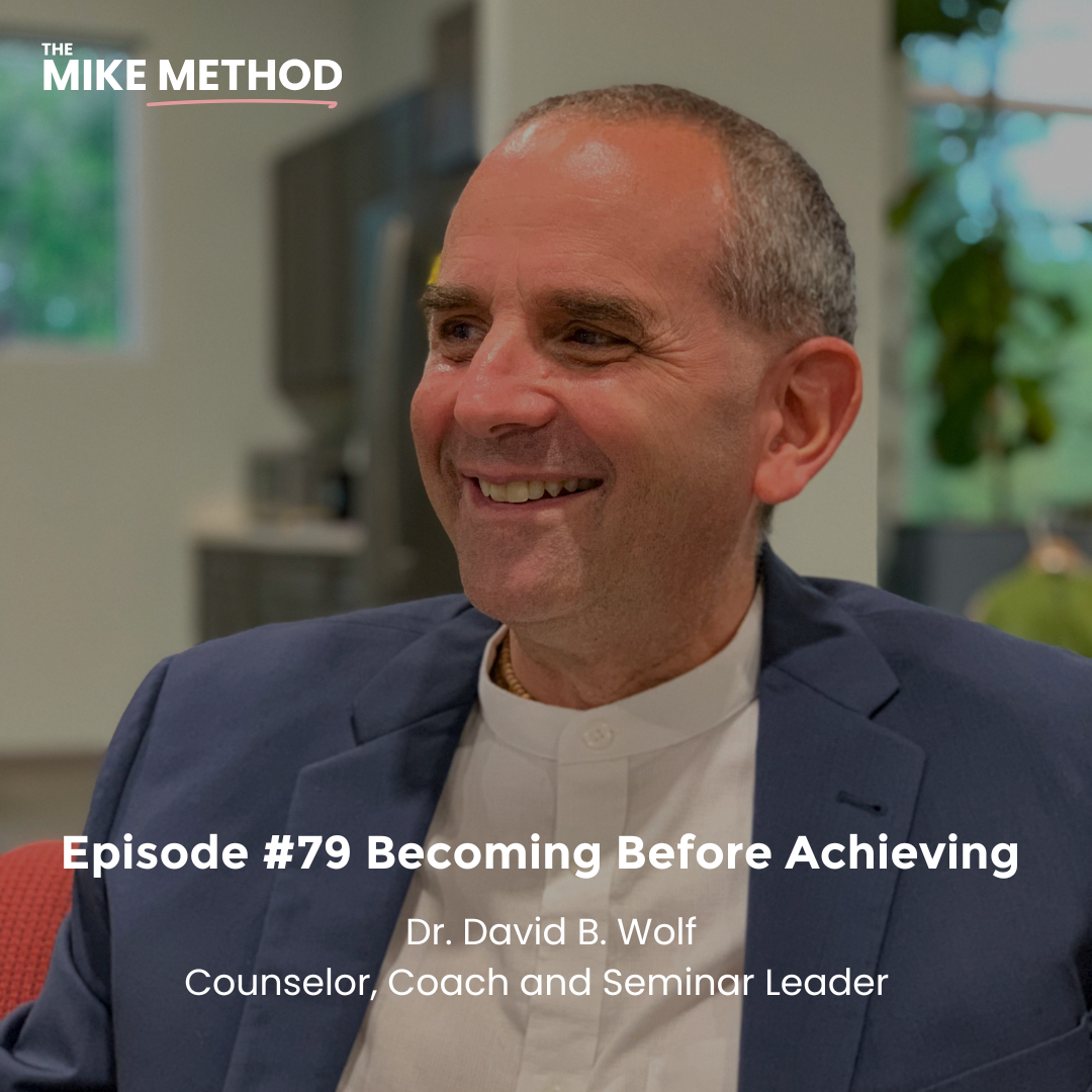 Becoming Before Achieving with Dr. David B. Wolf