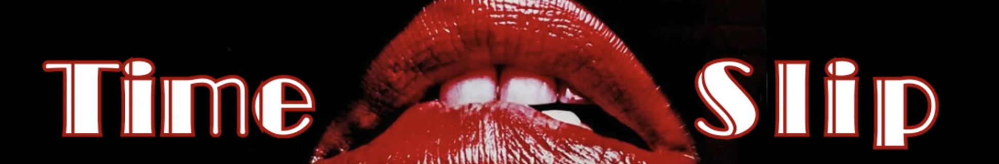 TIME SLIP: Rocky Horror Picture Show