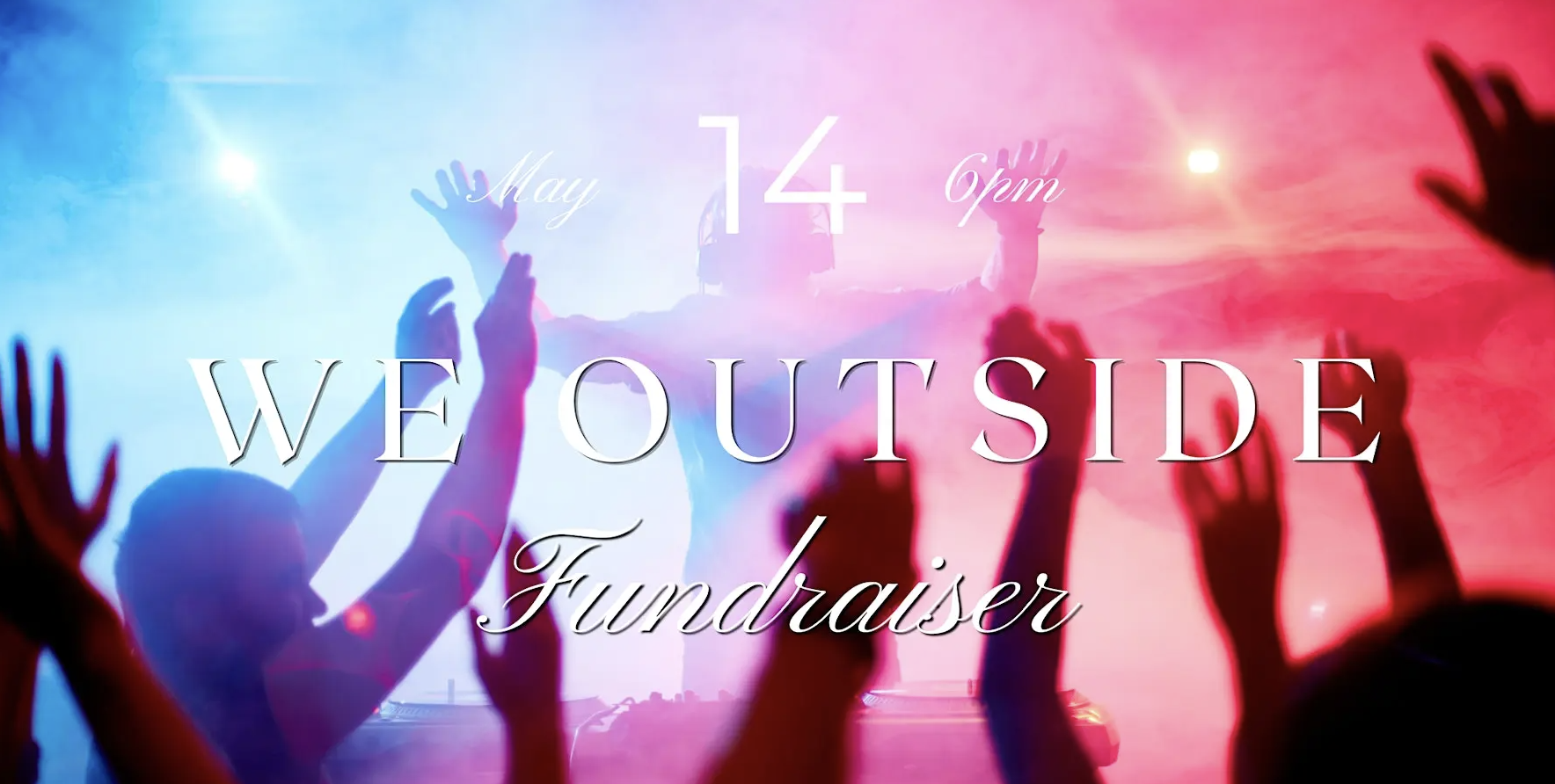 We Outside Fundraiser