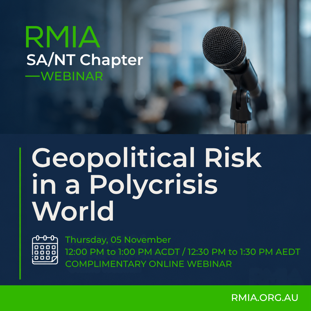 RMIA SA/NT Chapter Webinar | Geopolitical Risk in a Polycrisis World: New Thinking for Risk Leaders