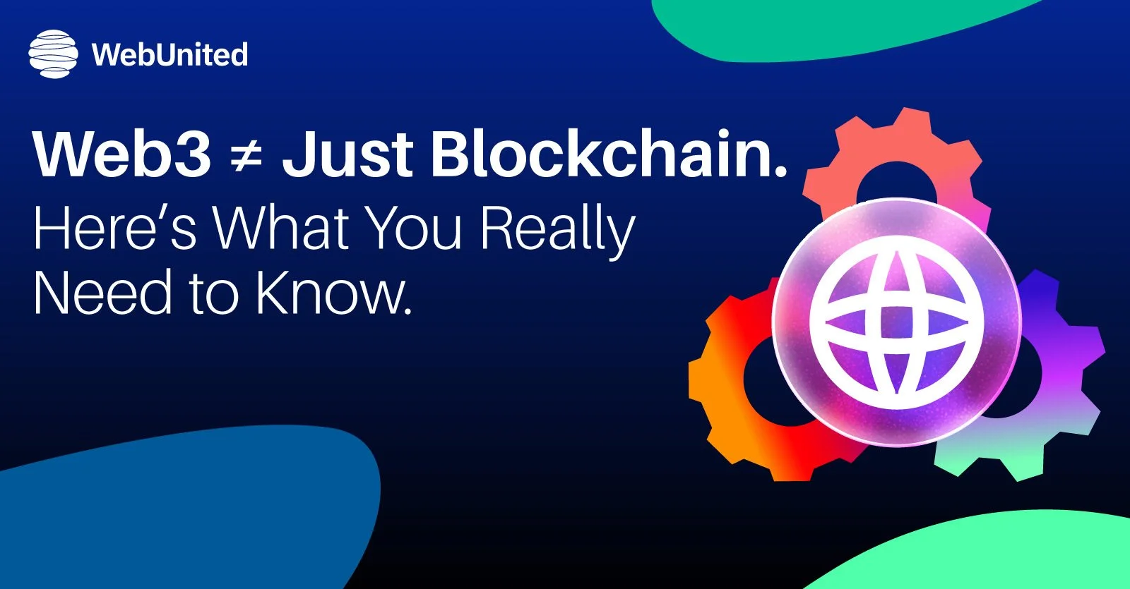Web3 ≠ Just Blockchain. Here’s What You Need to Know.