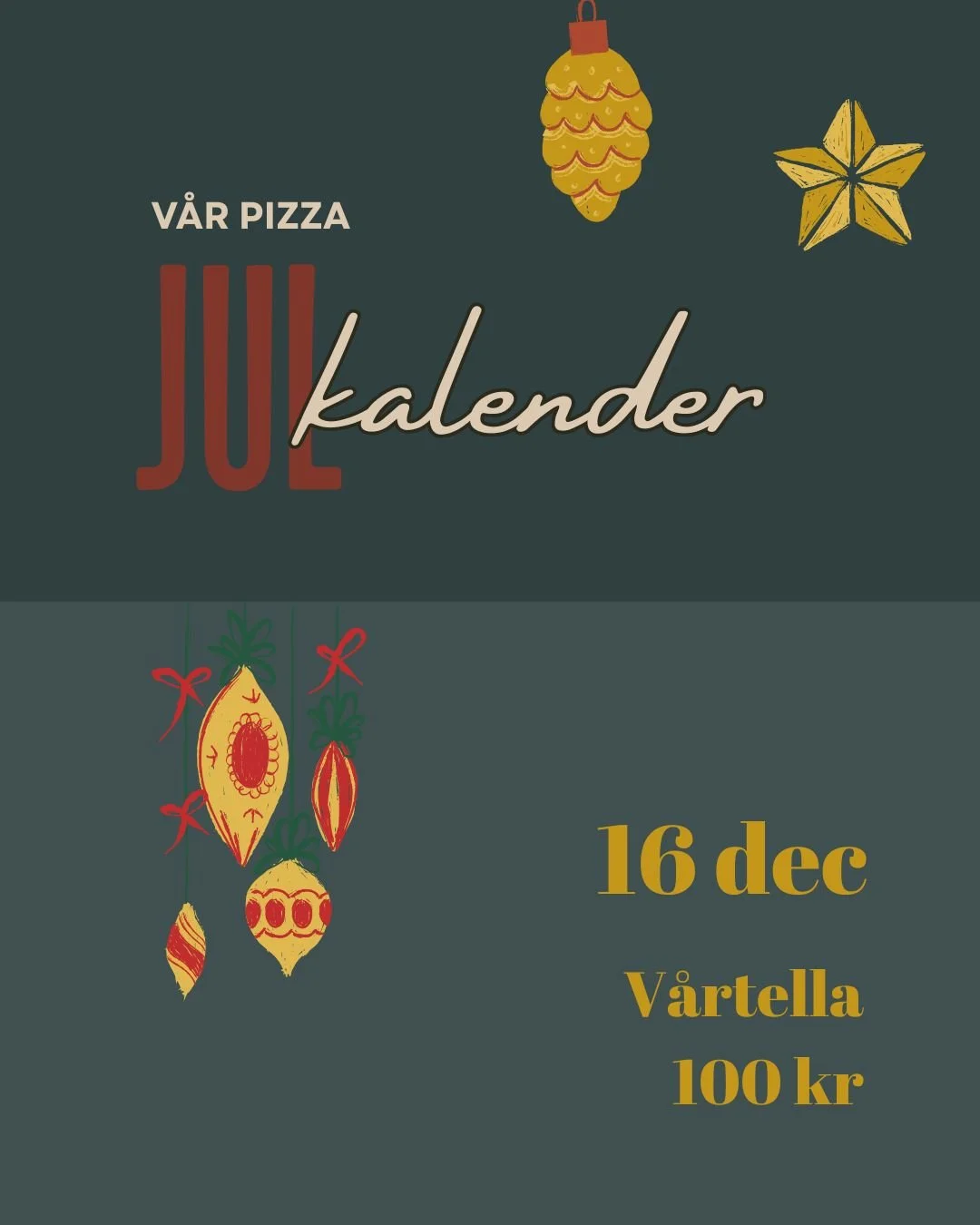 16 DECEMBER
Ny vecka, nya chanser att unna sig
Idag g&auml;ller: V&aring;rtella 100 kr 
V&auml;lkommen in!

#pizzalovers #pizzajul #juldeal