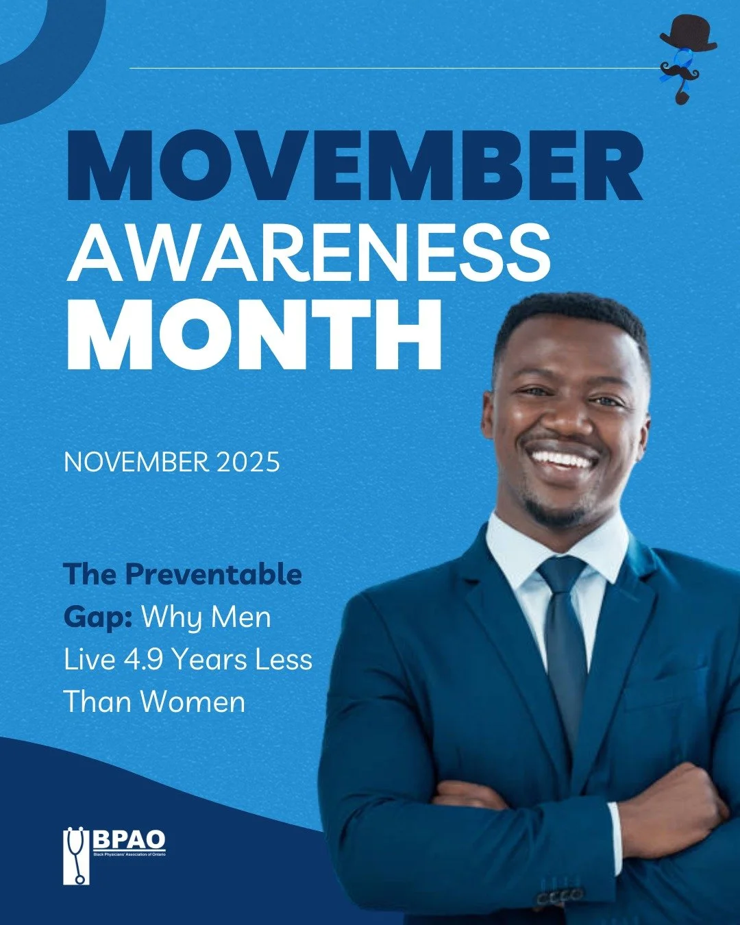 It&rsquo;s #Movember &mdash; and it&rsquo;s more than just a moustache.
Did you know men are likely to die 4.9 years earlier than women due to preventable causes?
Let&rsquo;s break the silence around men&rsquo;s health. 

-Prioritize mental well-bein