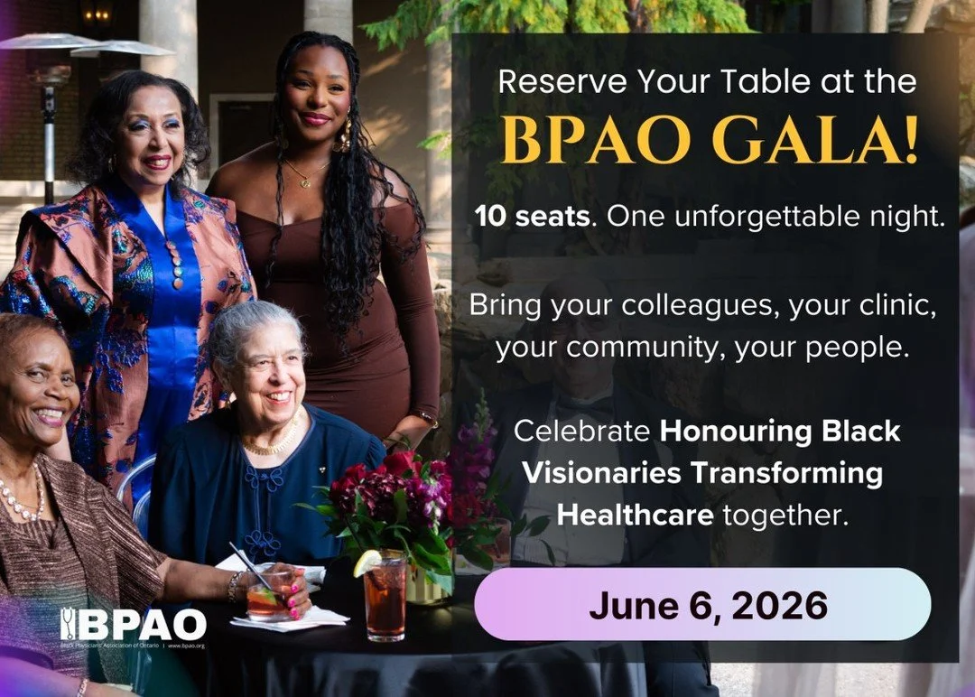 Gather your team and make it a night to remember.

Tables for the 3rd Annual BPAO Gala are now available! Each seating 10 guests for an unforgettable evening celebrating Honouring Black Visionaries Transforming Healthcare.
Secure your table early. La