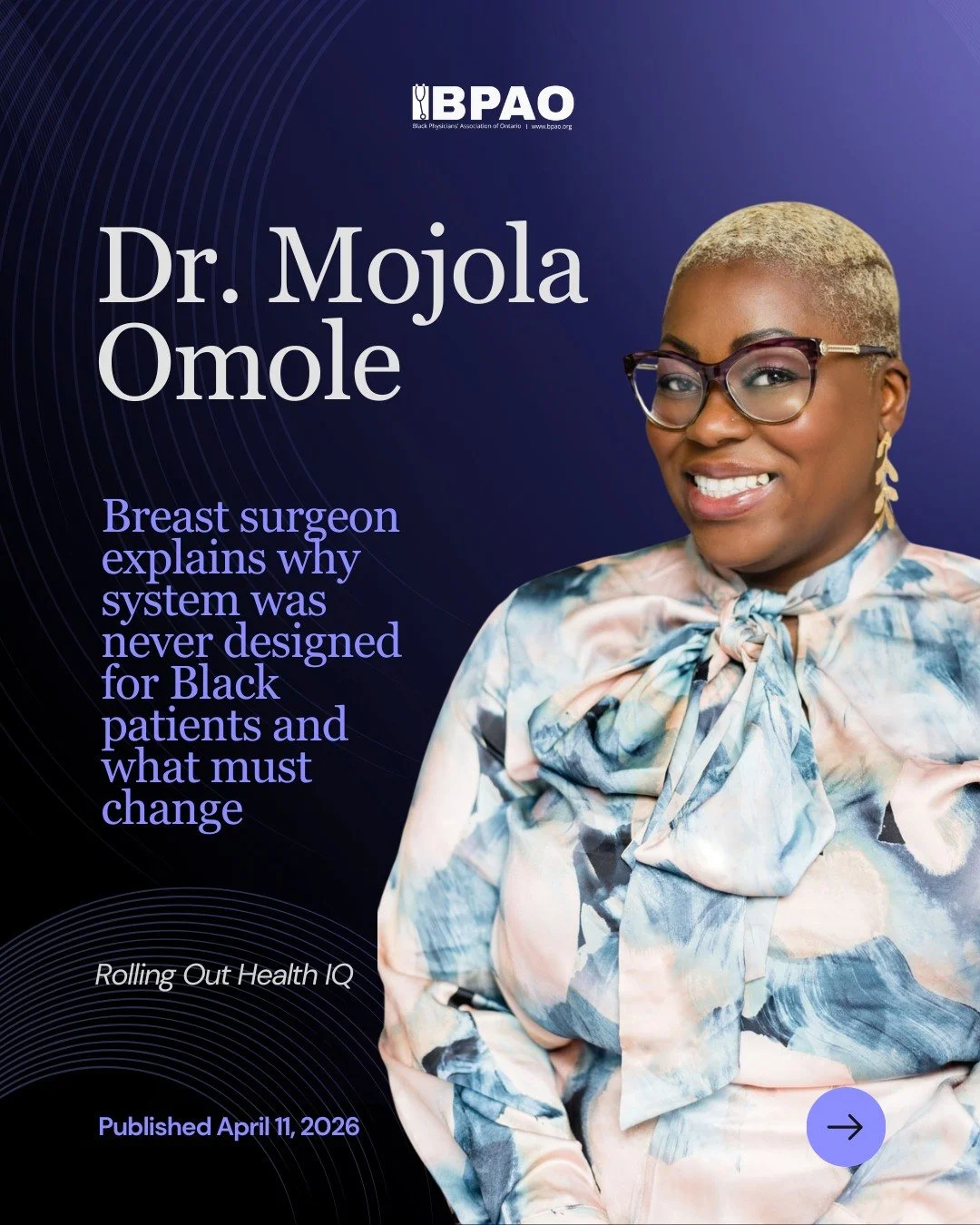 In a recent feature, our BPAO president, Dr. Mojola Omole, shares insights on what it means to navigate and challenge a healthcare system that was not built with everyone in mind.

From breast cancer disparities to access to care, her perspective hig