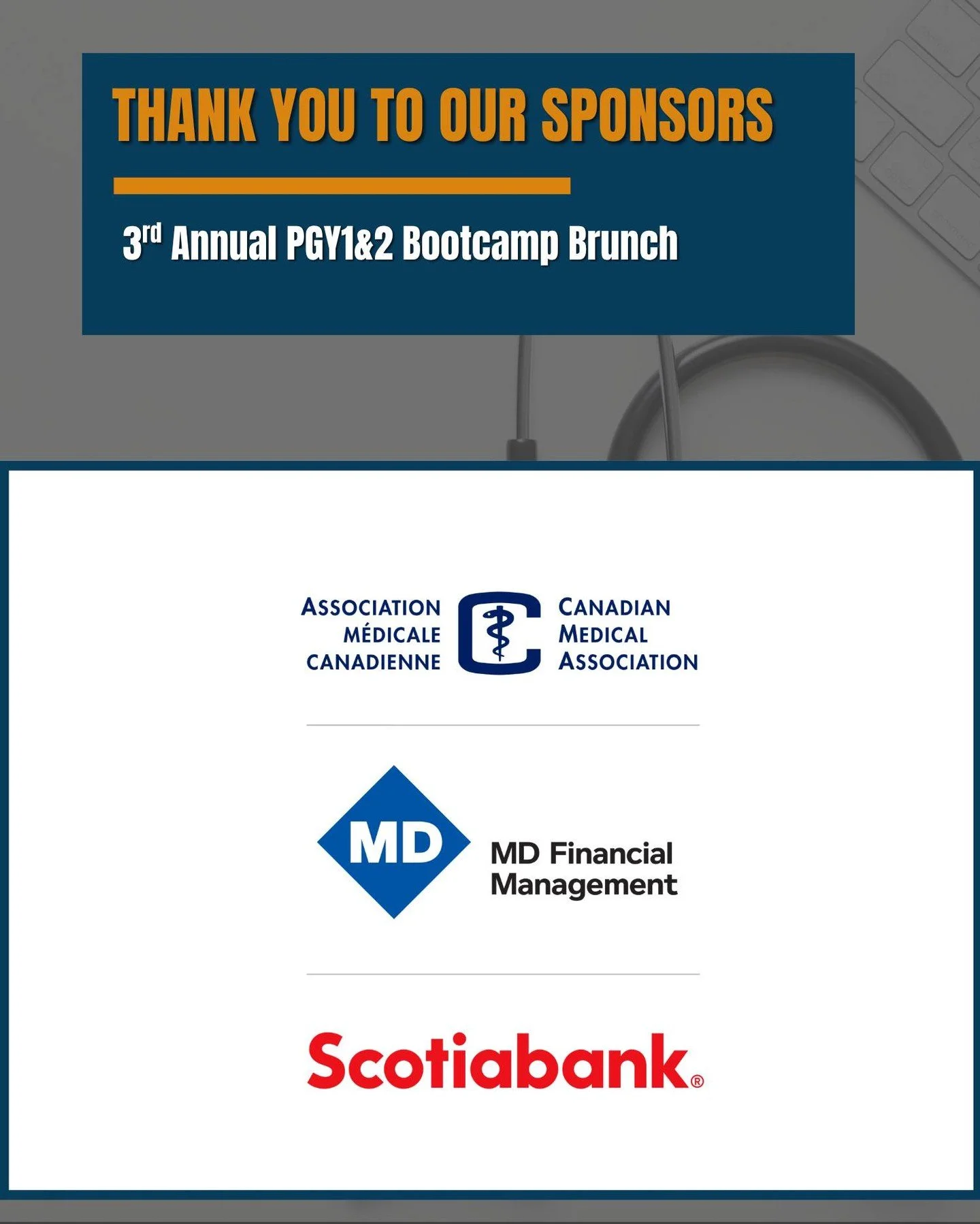 Thank you to our sponsors the Canadian Medical Association, MD Financial Management, Scotiabank, the Canadian Medical Protective Association, and the Professional Association of Residents of Ontario for supporting the 3rd Annual PGY1&amp;2 Bootcamp B