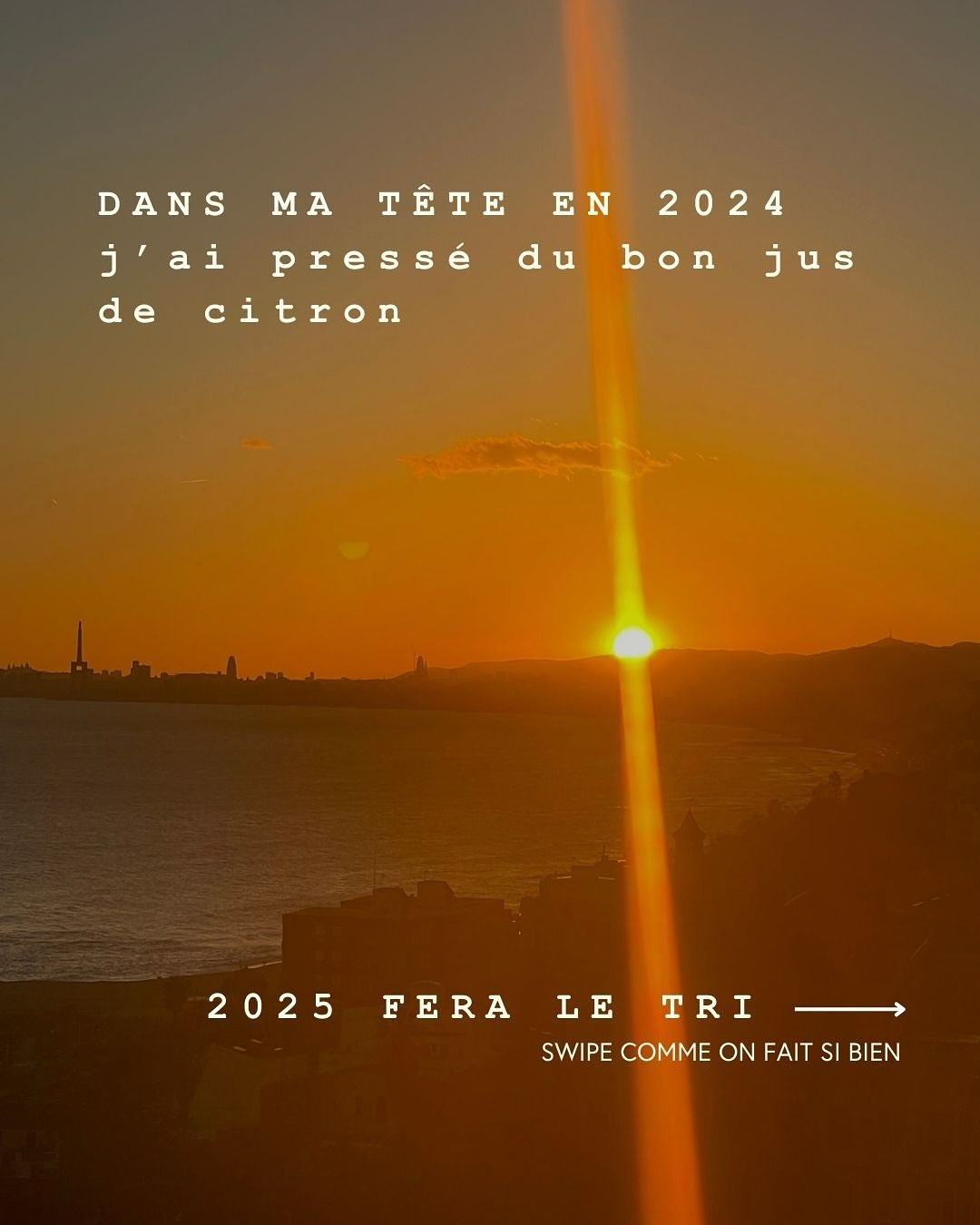 Quelles sont vos pens&eacute;es que vous emmenez en 2025 ? 

PS : si tu viens de lire tout ce jus 🍋&zwj;🟩et tu te dis &ldquo;trop vrai ces quotes hihihi&rdquo; ?! Applique en au moins une dans ta vie d&egrave;s mnt, sinon tout ce que t&rsquo;as lu 