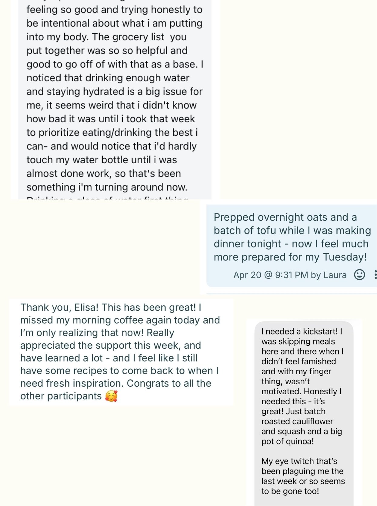 Screen shots of messages from clients sharing testimonials such as: "The grocery list you put together was so so helpful" "This has been great and I missed my morning coffee again today and I'm only realizing it now!" "Honestly needed this"