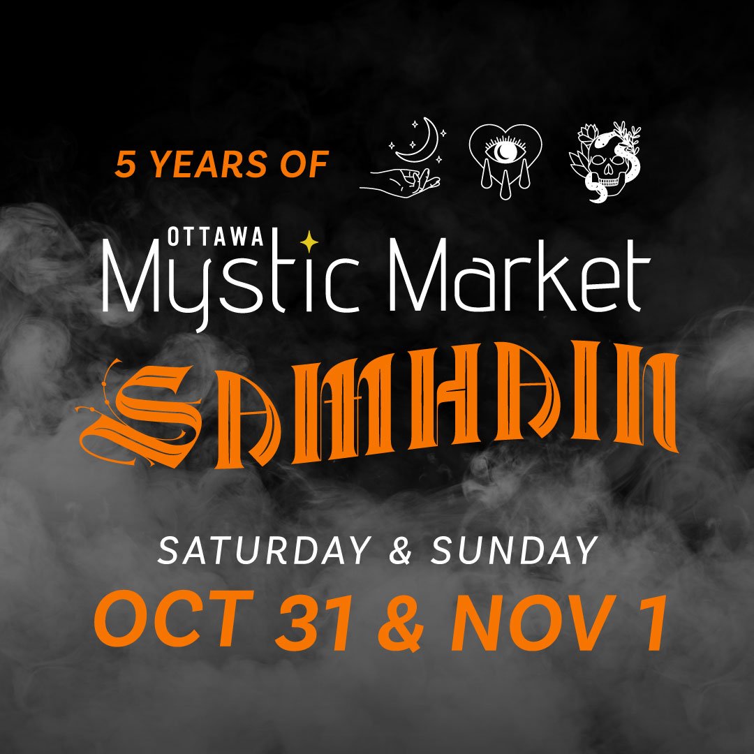 Ottawa Mystic Market Samhain — 5-year anniversary