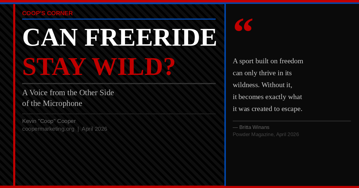 Can Freeride Stay Wild? A Voice from the Other Side of the Microphone