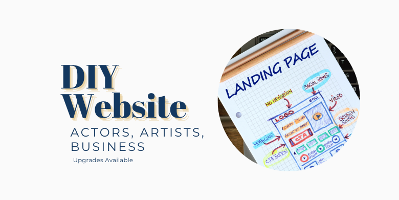 Graphic advertising DIY website creation for actors, artists, and business, featuring a hand-drawn landing page sketch with notes on navigation, logo, headline, social icons, video, and screencasts.