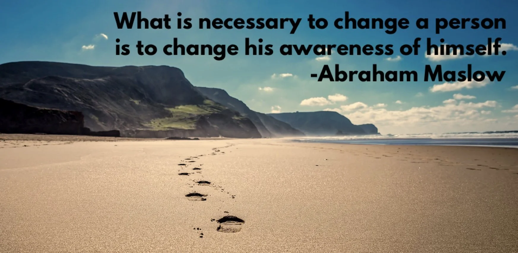 Quote by Abraham Maslow: 'What is necessary to change a person is to change his awareness of himself.'—reflecting the importance of noticing and self-awareness as the first step toward growth and transformation at Brain FUNdamentals.