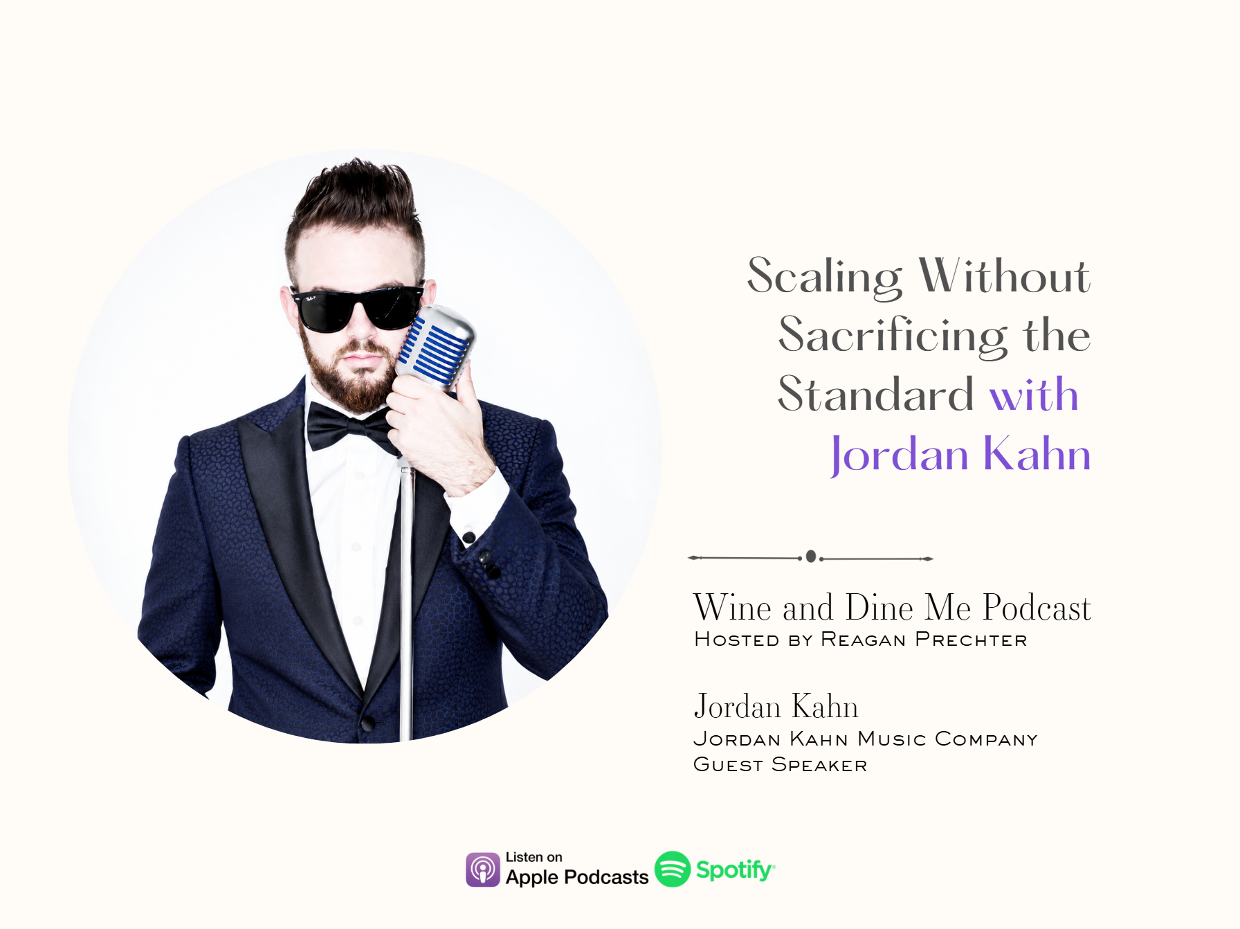 The Wine and Dine Me Podcast episode graphic featuring Jordan Kahn of Jordan Kahn Music Company for an episode about scaling without sacrificing the standard.