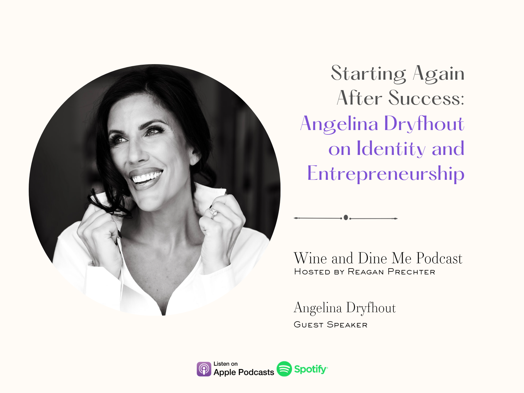 Episode cover featuring Angelina Dryfhout and the title “Starting Again After Success: Angelina Dryfhout on Identity and Entrepreneurship,” hosted by Reagan Prechter.