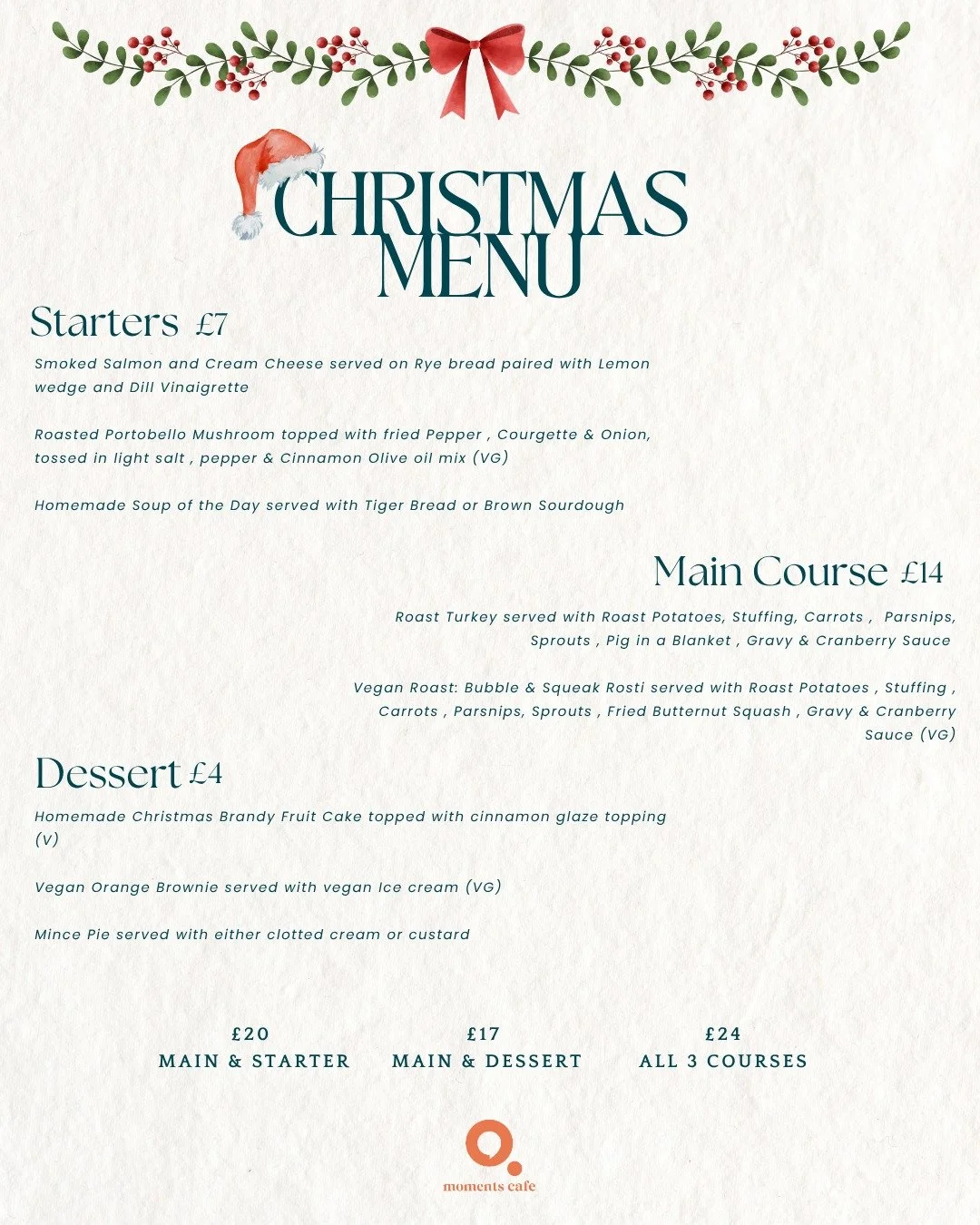 🎉 The CHRISTMAS MENU is officially HERE! 🎉

Get into the christmas spirit with our delicious 3-course Festive menu at Moments Cafe, starting the week of December 4th!

Whether you're craving our traditional Roast Turkey or our incredible Vegan Roas