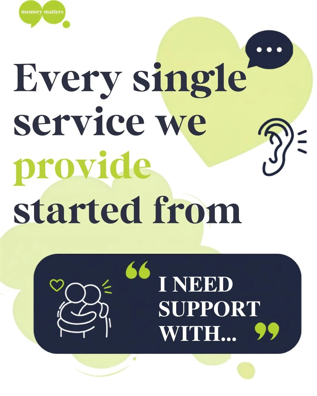 Every Memory Matters service began with one simple conversation. 💚

Before we created a single service, we listened.

We listened to people living with dementia, their families, carers, and our local community. They told us what support was missing,