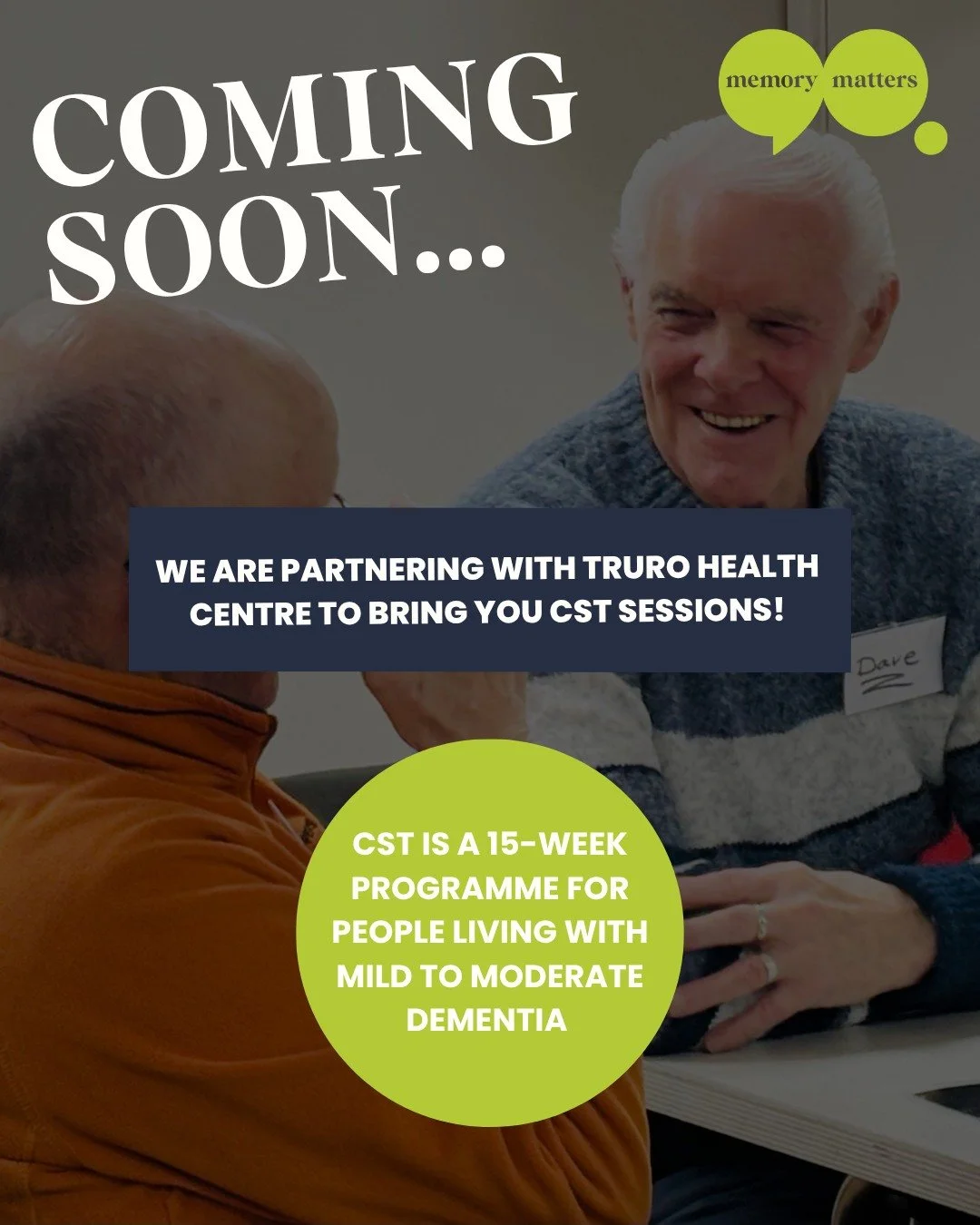 🧠 CST is coming to Truro! 💚

We&rsquo;re delighted to be partnering with Truro Health Centre to bring our Cognitive Stimulation Therapy (CST) sessions to the area! 🎉

CST is a 15-week programme for people living with mild to moderate dementia, pro