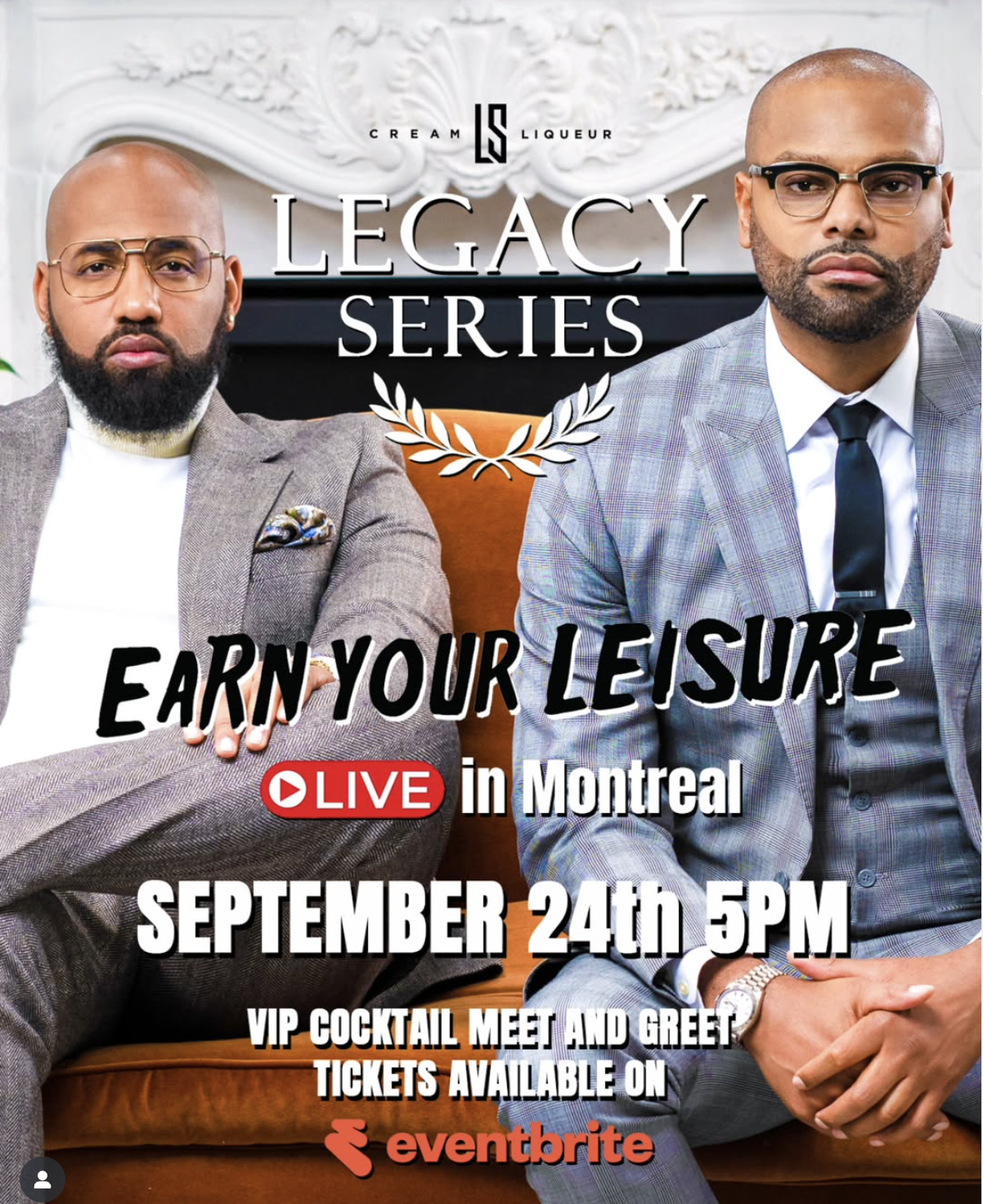 LS CREAM LEGACY SERIES PRESENTS: EARN YOUR LEISURE IN MONTREAL