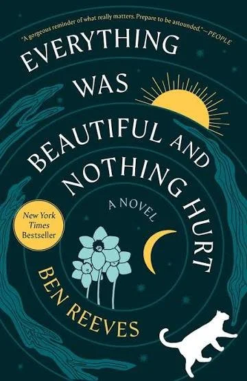 Book Club: Everything Was Beautiful and Nothing Hurt by  Ben Reeves