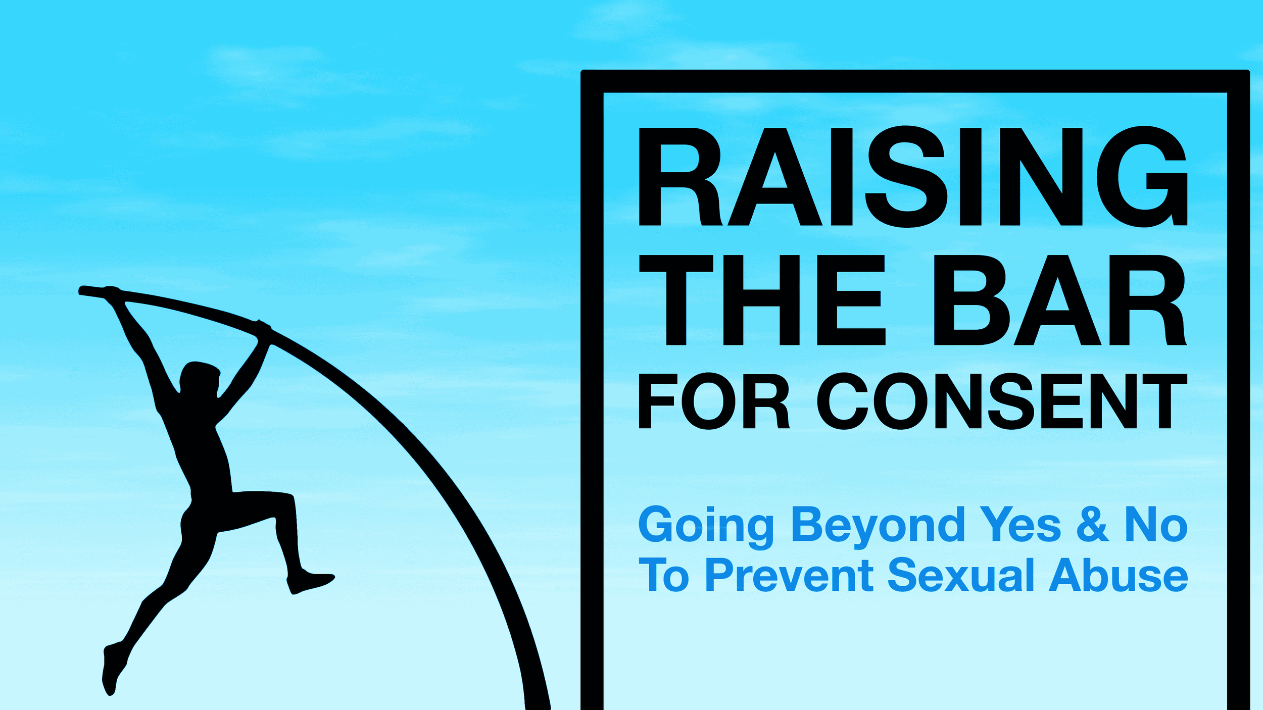Raising the Bar for Consent