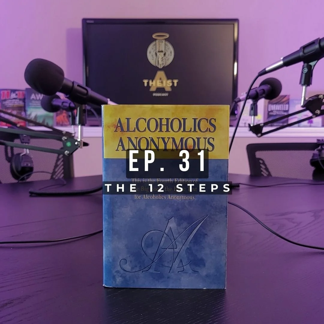 Ep. 31 - 12 Steps: How Alcoholics Anonymous Became the “Greatest Spiritual Heist of the 20th Century”