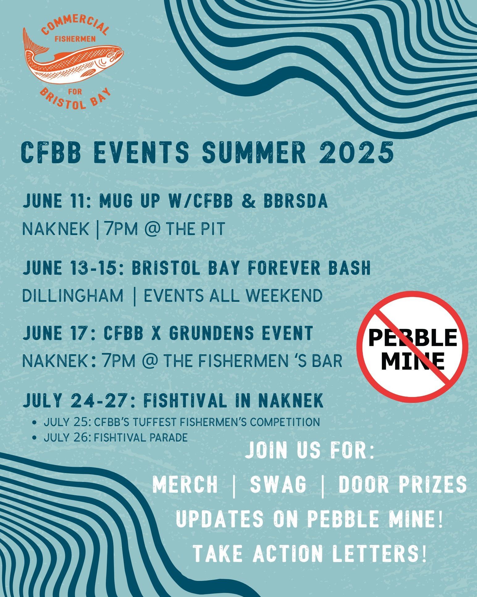 Summer is here in Bristol Bay! Join CFBB this summer at one of our many events-- merch, swag, door prizes at each event! We'll have updates on Pebble Mine and ways you can take action! #CFBB #NoPebbleMine #BristolBayForever