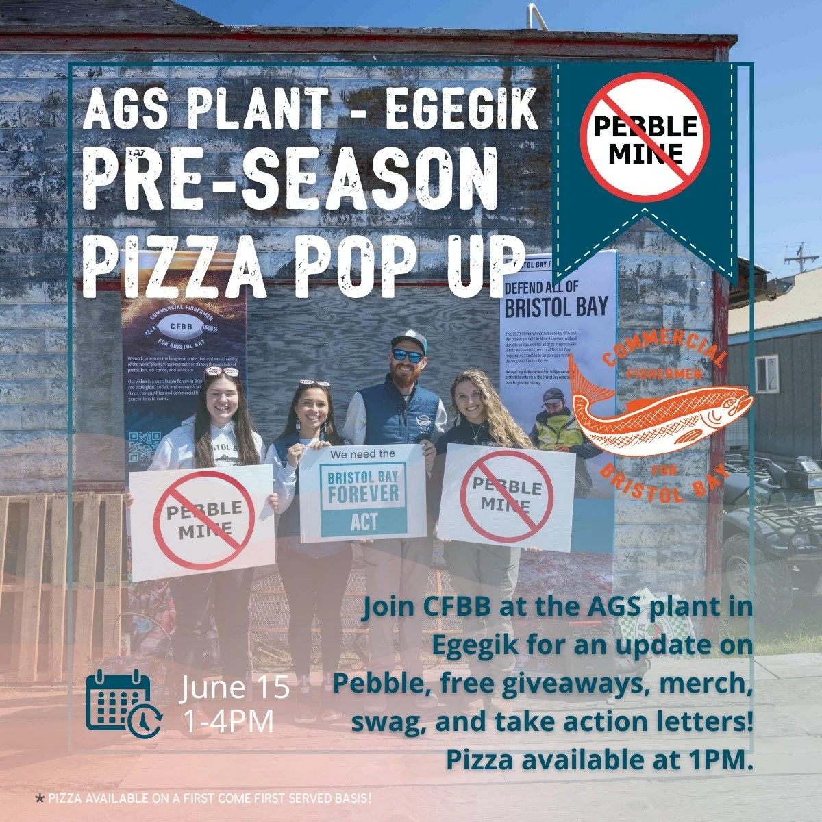 🍕 Egegik, we're coming your way!

Before the season gets underway, stop by the AGS Plant on June 15 to connect with the CFBB crew, grab some free merch and giveaways, and get the latest updates on the fight to protect Bristol Bay from Pebble Mine.

