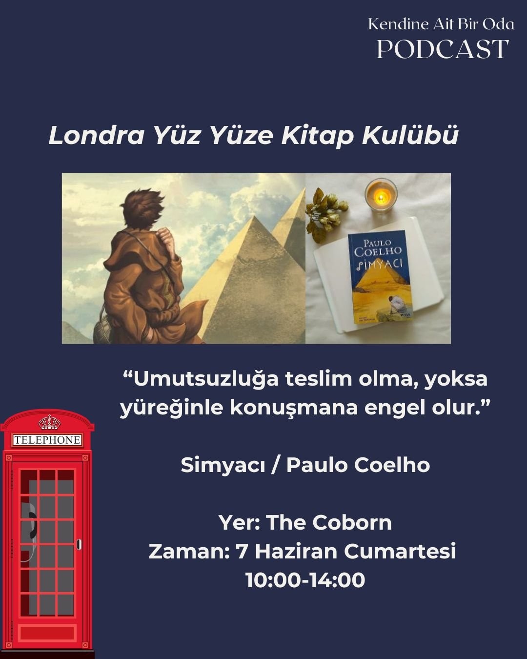 Londra'da Yüz Yüze Kitap ve Yaratıcı Düşünce Kulübü & 7 Haziran Buluşması / Simyacı - Paulo Coelho (The Alchemist)