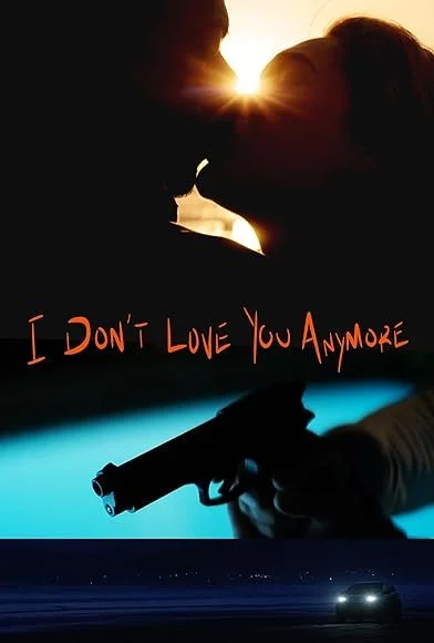 Silhouette of a couple kissing with the text "I DON'T LOVE YOU ANYMORE" underneath, and a scene of a gun pointed at a person's head with a blue background, and a car driving at night.