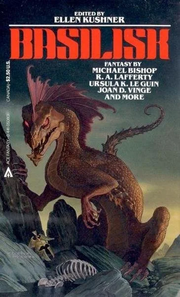 Book cover titled "Basilisk" edited by Ellen Kushner with fantasy stories by Michael Bishop, R. A. Lafferty, Ursula K. Le Guin, and Joan D. Vinge. Illustration of a large, dragon-like creature with a skeletal head and red eyes standing on rocks, with a dark, cloudy sky in the background.