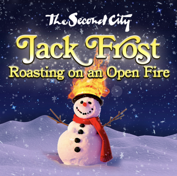 AURORA, IL - Second City “Jack Frost Roasting” 