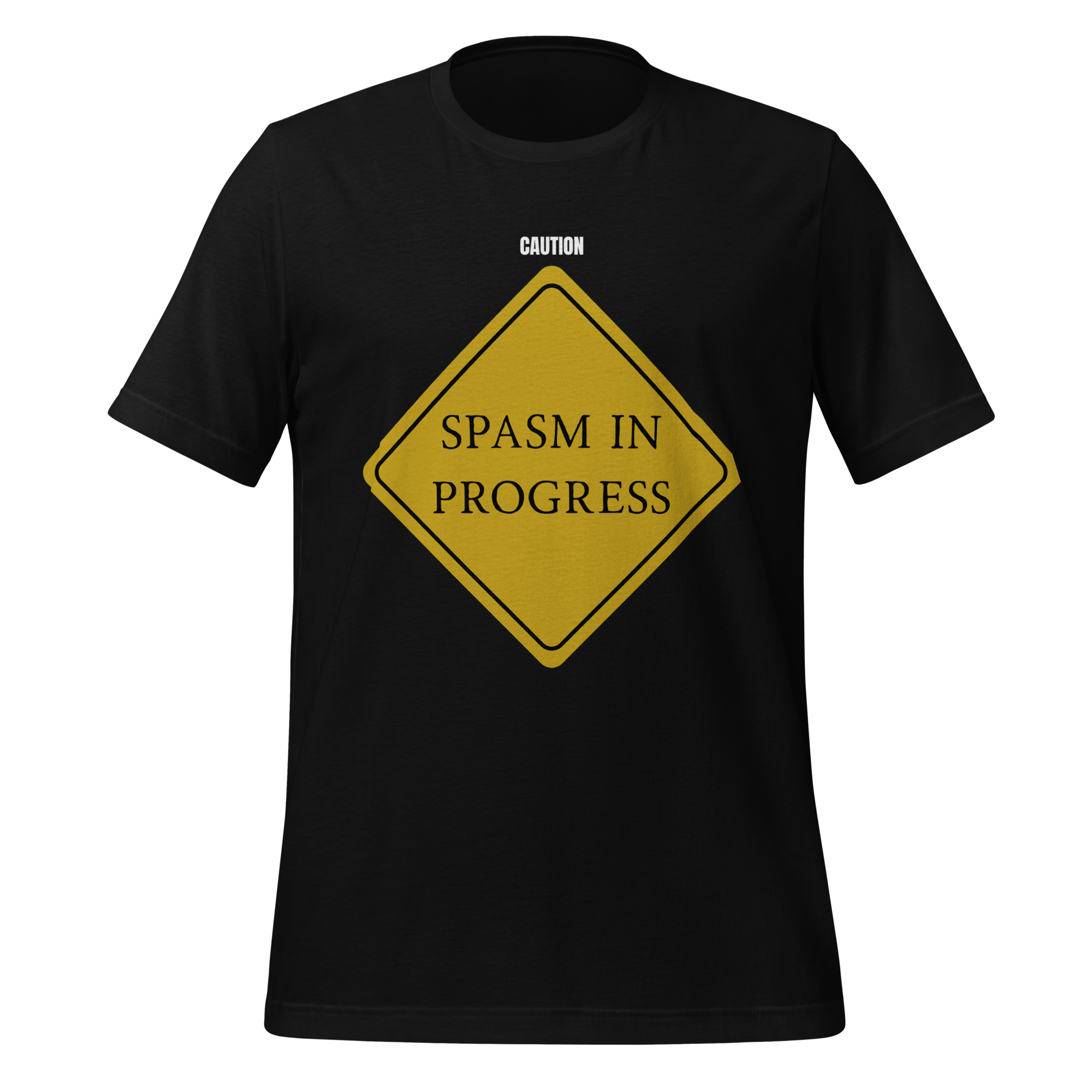Black T-shirt with yellow caution sign and the text "Spasm in Progress"