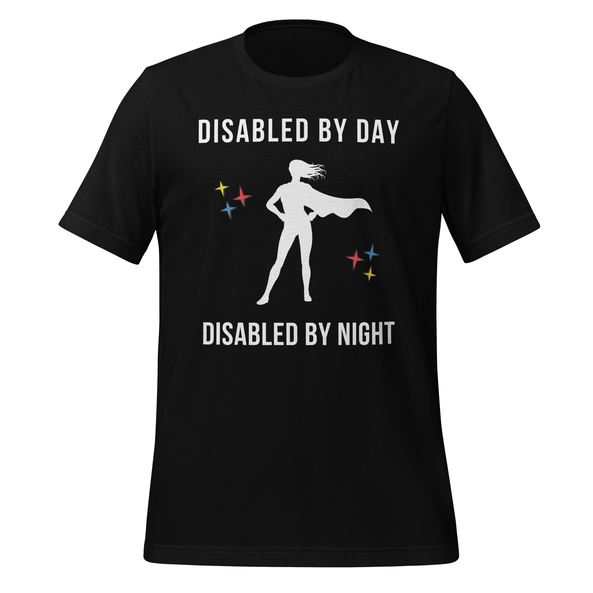 Black T-shirt with white text that says 'Disabled by Day' above and 'Disabled by Night' below a silhouette of a woman with flowing hair and a cape, with colorful stars around her.