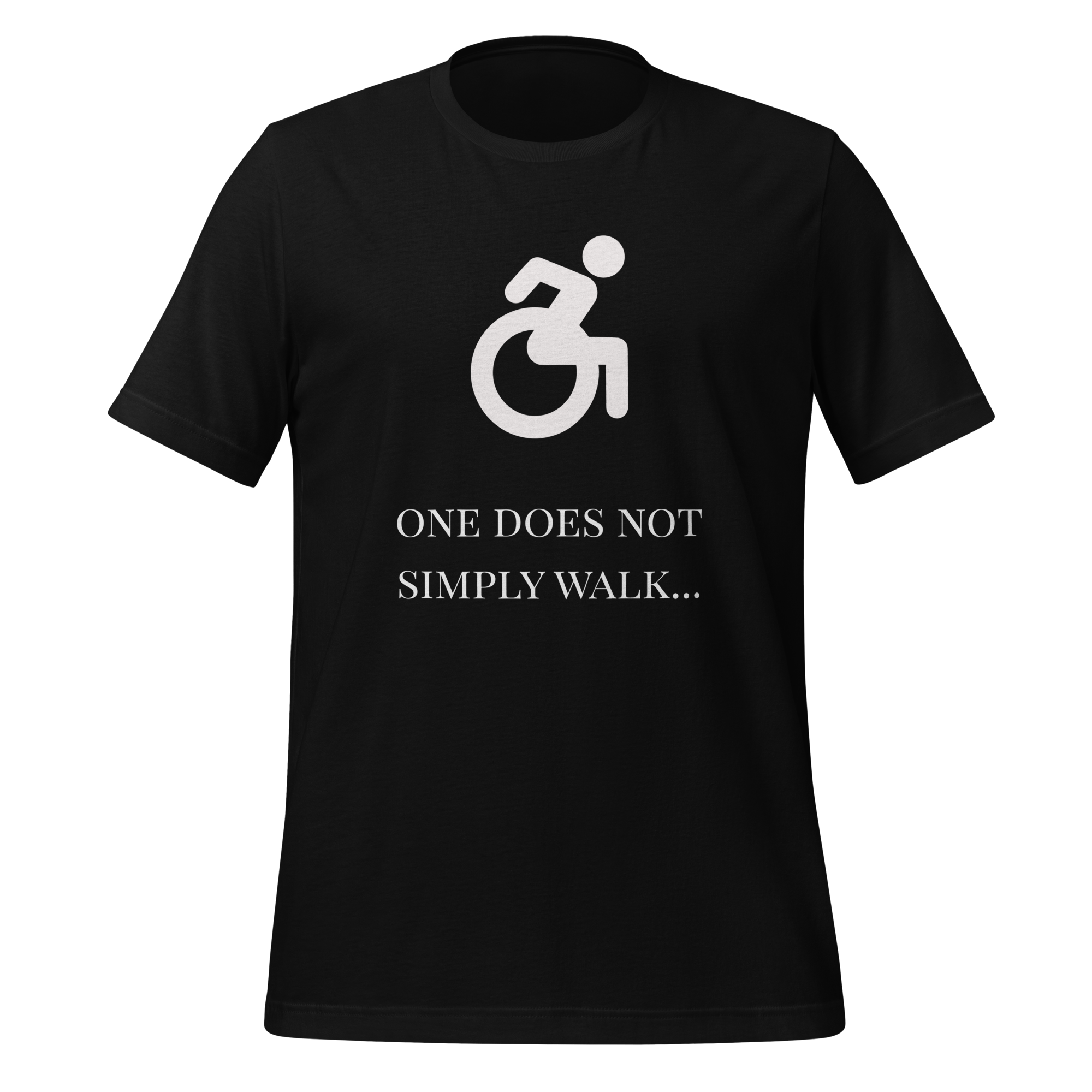 One Does Not Simply Walk (Wheelchair)