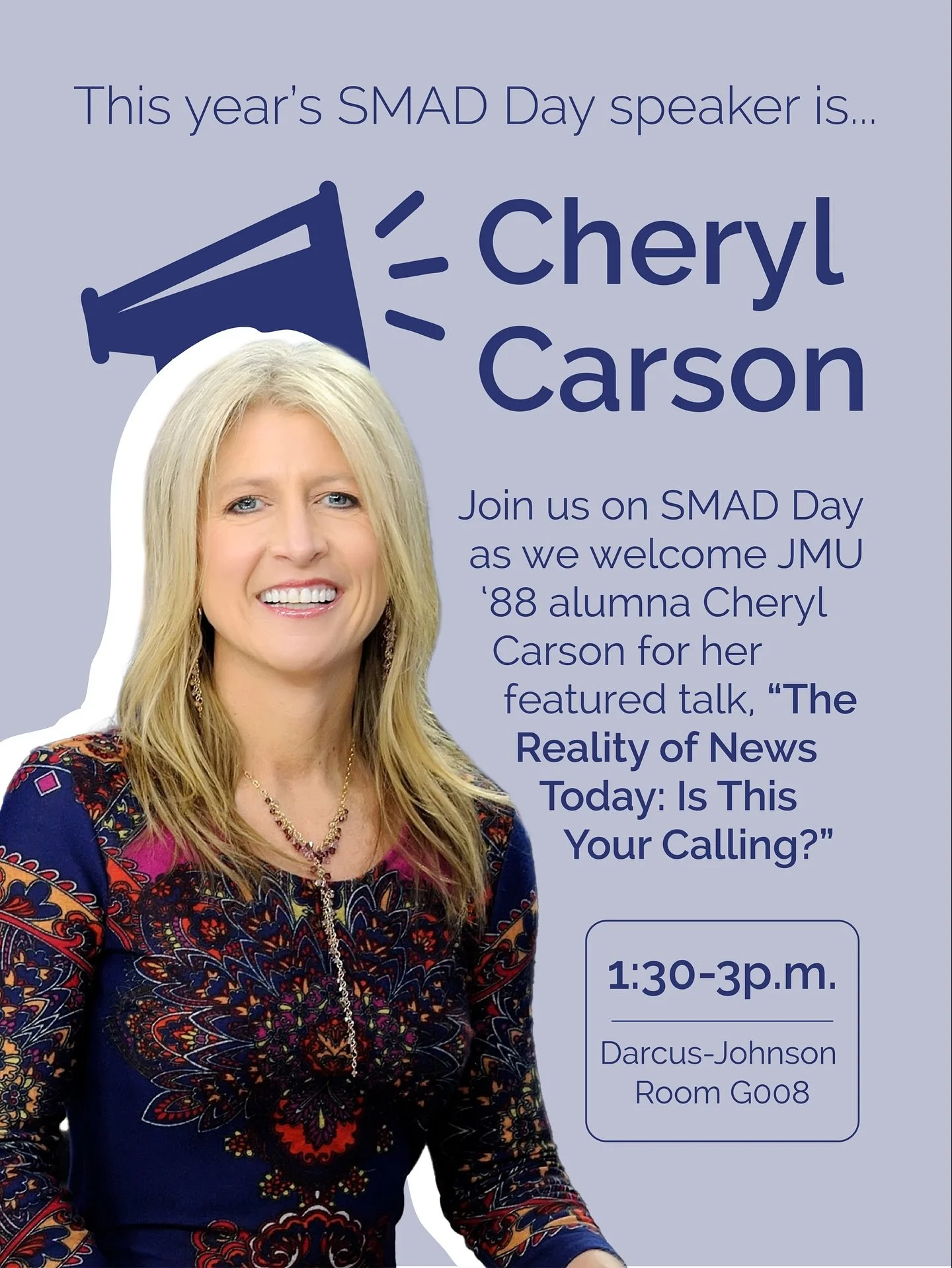 Thinking about a future in news or broadcasting?

Don&rsquo;t miss our featured talk: &ldquo;The Reality of News Today: Is This Your Calling?&rdquo; with Cheryl Carson, former News Director at WJLA in D.C. and JMU alum.

1:30&ndash;3 p.m. in Darcus-J