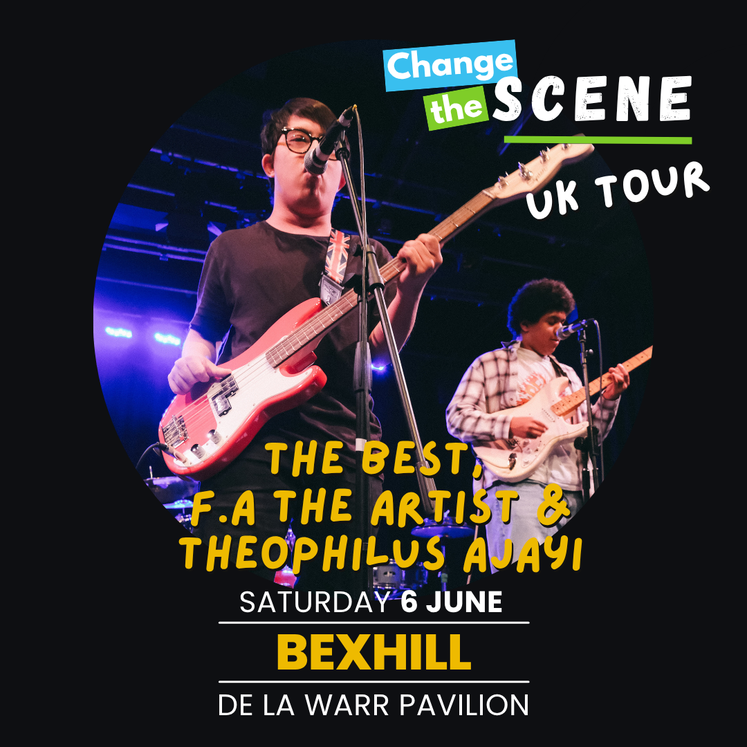 Change the Scene UK Tour - Bexhill