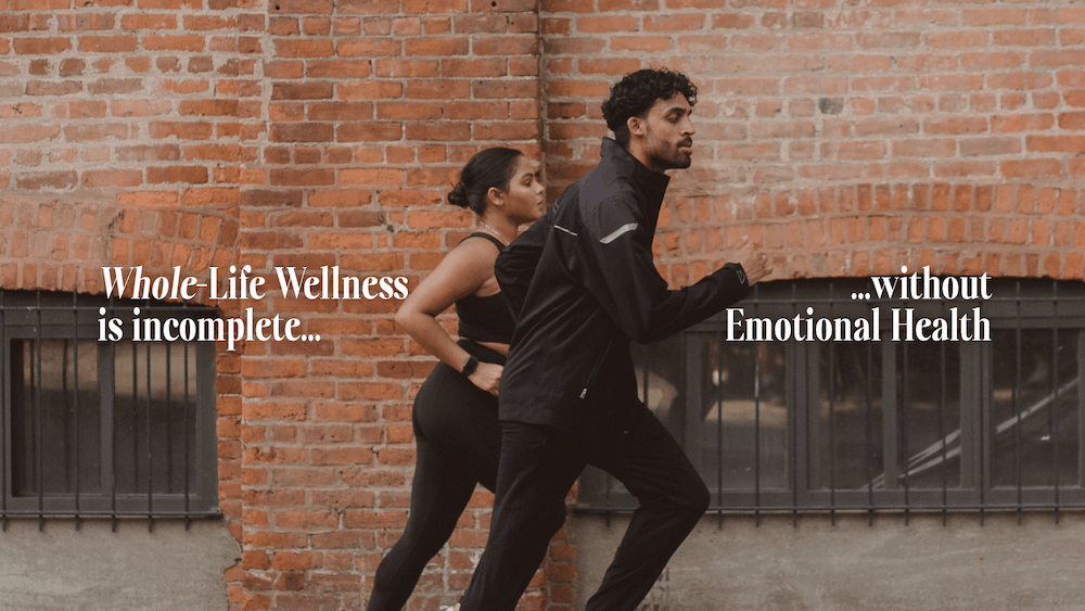 Whole-Life Wellness: Why Emotional Health Belongs in the Conversation